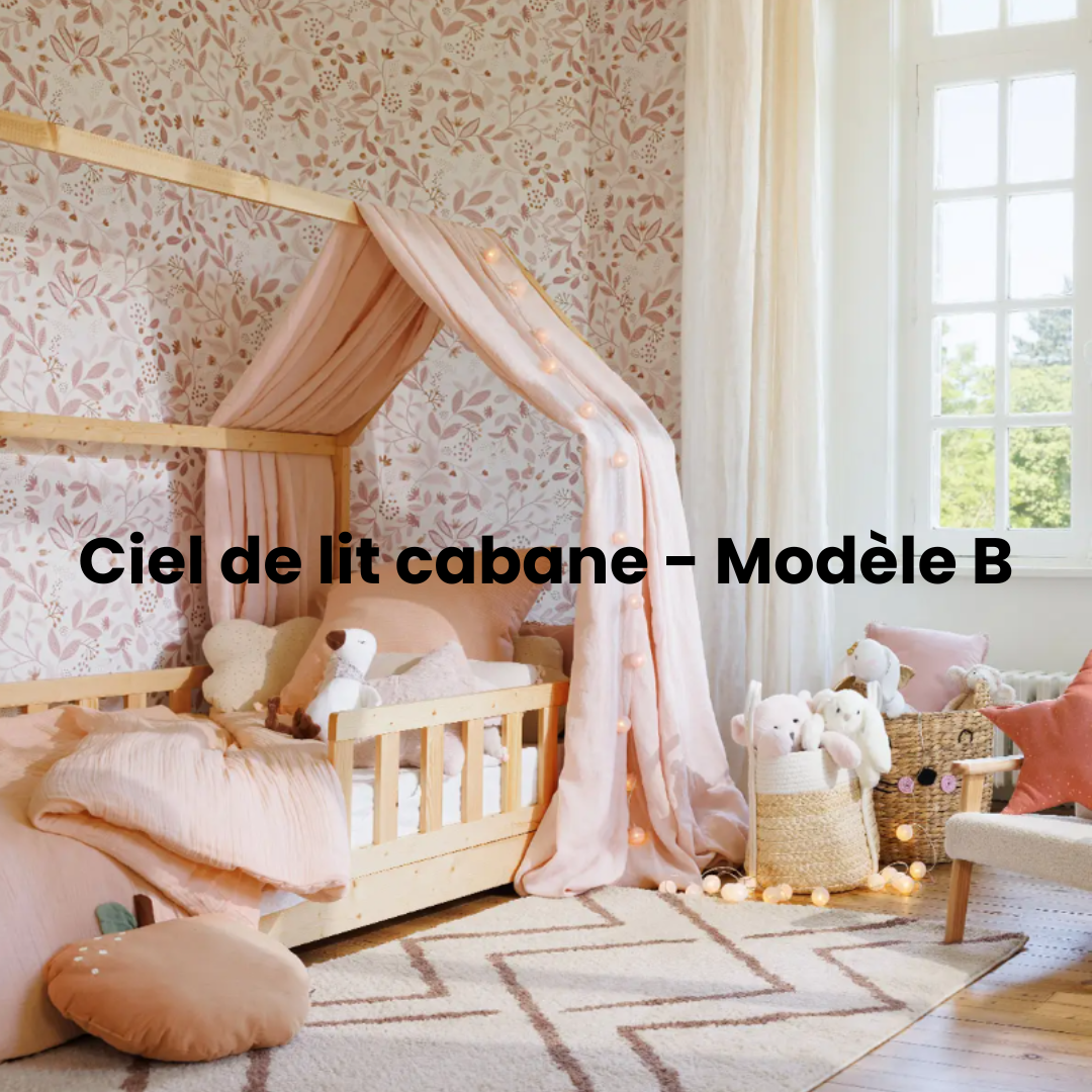 Ciel de lit cabane - Modèle B